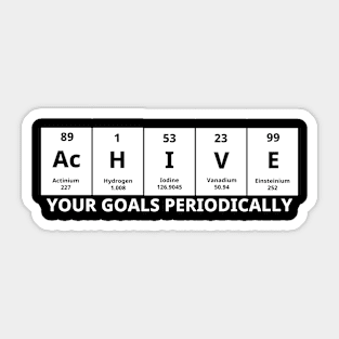 Achieve Your Goals Periodically Sticker